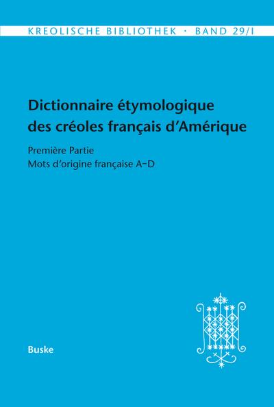 Dictionnaire étymologique des créoles français d’Amérique