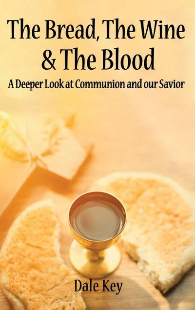 The Bread, The Wine & The Blood