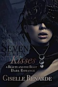 Seven Kisses: A Beauty and the Beast Dark Romance