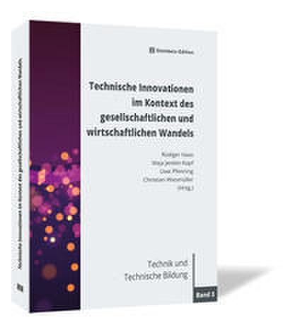 Technische Innovationen im Kontext des gesellschaftlichen und wirtschaftlichen Wandels