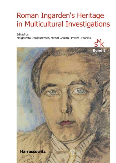 Roman Ingarden’s Heritage in Multicultural Investigations