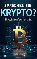 Sprechen Sie Krypto? Bitcoin einfach erklärt