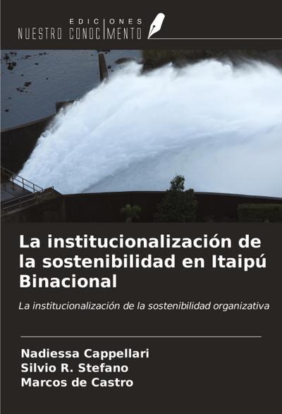 La institucionalización de la sostenibilidad en Itaipú Binacional