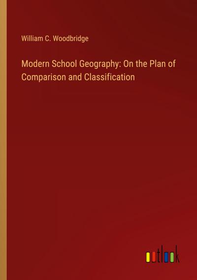 Modern School Geography: On the Plan of Comparison and Classification
