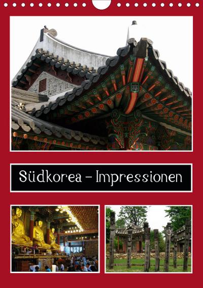 Südkorea - Impressionen (Wandkalender 2021 DIN A4 hoch)
