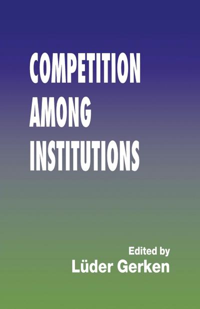 Competition Among Institutions