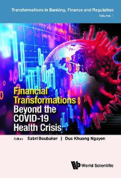 FINANCIAL TRANSFORMATIONS BEYOND THE COVID-19 HEALTH CRISIS