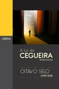 À luz da cegueira - vol. 2