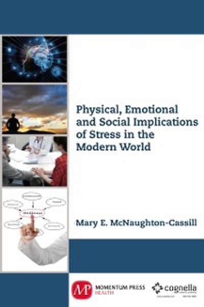 Physical, Emotional, and Social Implications of Stress in the Modern World