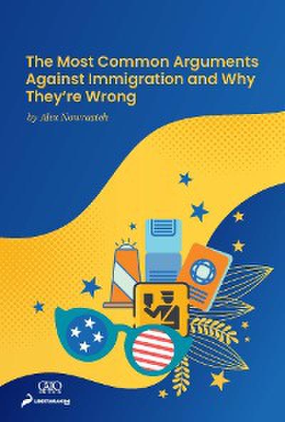 The Most Common Arguments against Immigration and Why They’re Wrong
