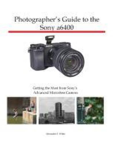 Photographer’s Guide to the Sony a6400