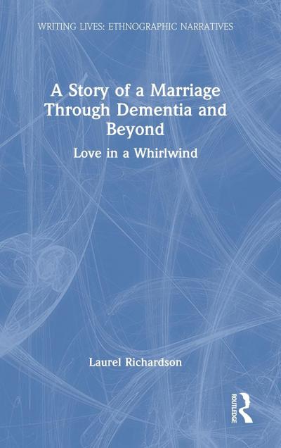 A Story of a Marriage Through Dementia and Beyond