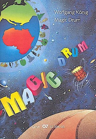 Magic Drum für Soli, Sprecher, Kinderchorund Instrumente