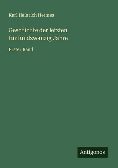 Geschichte der letzten fünfundzwanzig Jahre
