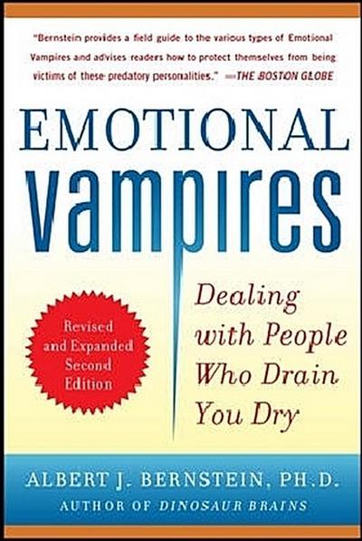 Emotional Vampires: Dealing with People Who Drain You Dry, Revised and Expanded