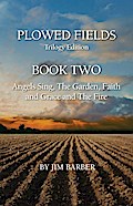 Plowed Fields Trilogy Edition Book Two