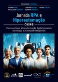 Jornada RPA e Hiperautomação Cases