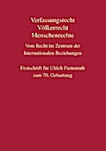 Verfassungsrecht, Völkerrecht, Menschenrechte - Vom Recht im Zentrum der Internationalen Beziehungen
