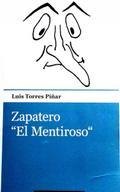 Zapatero «el Mentiroso»