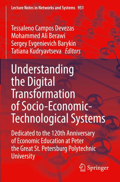 Understanding the Digital Transformation of Socio-Economic-Technological Systems