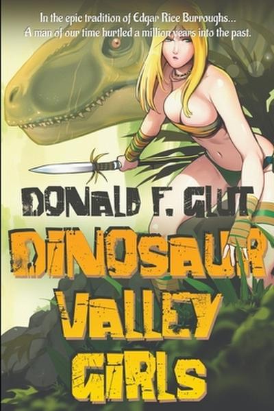 Dinosaur Valley Girls (Don Glut’s Thrillogy)