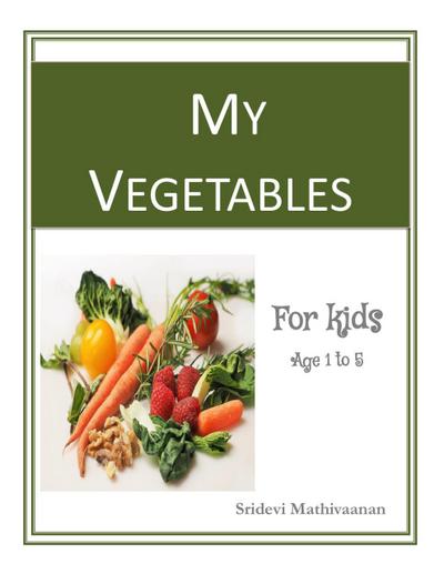 My Vegetables (Smart Kids - Vegetables, #1)