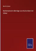 Mathematische Beiträge zum Kulturleben der Völker