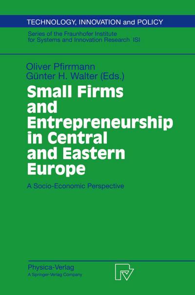 Small Firms and Entrepreneurship in Central and Eastern Europe