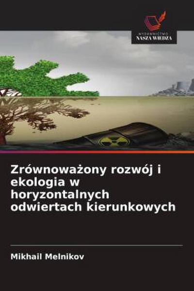 Zrównowazony rozwój i ekologia w horyzontalnych odwiertach kierunkowych