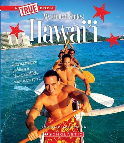 Hawai’i (a True Book: My United States)
