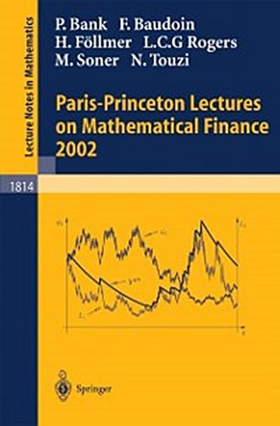 Paris-Princeton Lectures on Mathematical Finance 2002