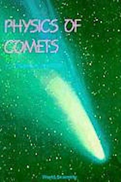 Physics of Comets