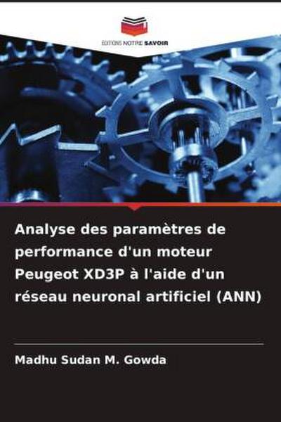 Analyse des paramètres de performance d’un moteur Peugeot XD3P à l’aide d’un réseau neuronal artificiel (ANN)