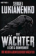 Die Wächter - Licht und Dunkelheit: Roman (Die neuen Abenteuer der Wächter, Band 1)