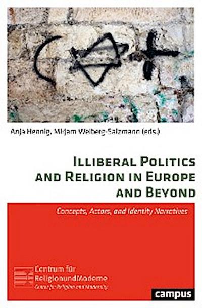 Illiberal Politics and Religion in Europe and Beyond