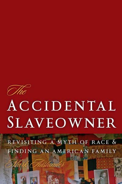 The Accidental Slaveowner