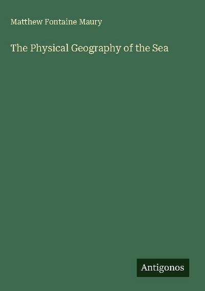 The Physical Geography of the Sea