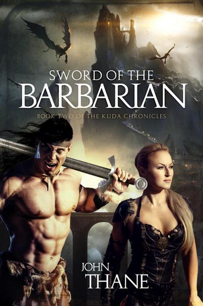 Sword of the Barbarian (The Kuda Chronicles, #2)
