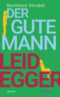 Der gute Mann Leidegger