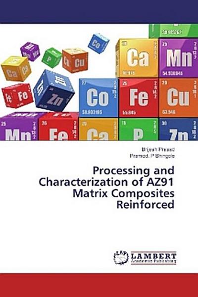 Processing and Characterization of AZ91 Matrix Composites Reinforced