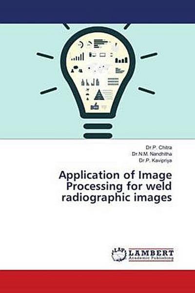 Application of Image Processing for weld radiographic images