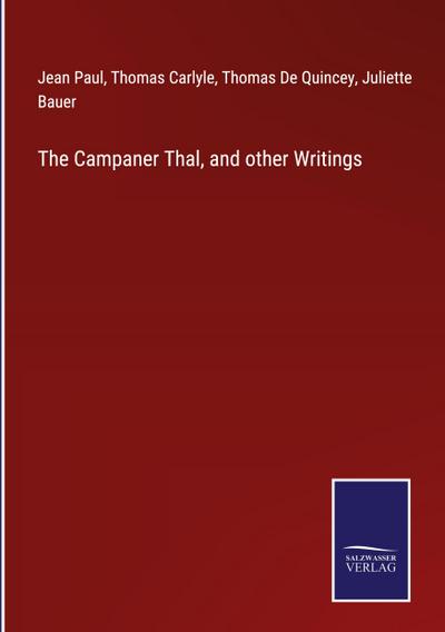 The Campaner Thal, and other Writings