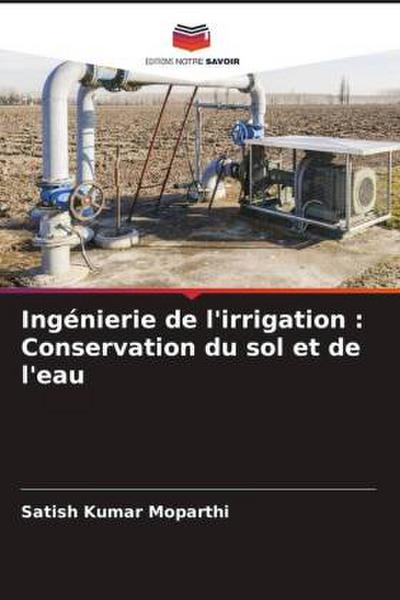 Ingénierie de l’irrigation : Conservation du sol et de l’eau