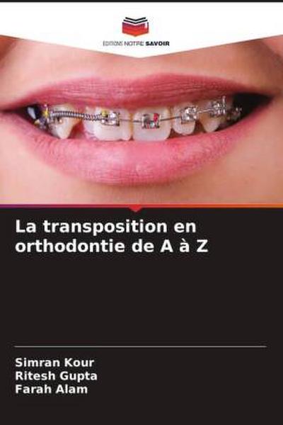 La transposition en orthodontie de A à Z