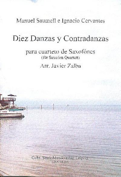 10 Danzas y Contradanzasfür 4 Saxophone (SATBar)