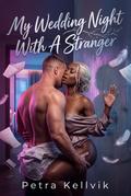 My Wedding Night With A Stranger