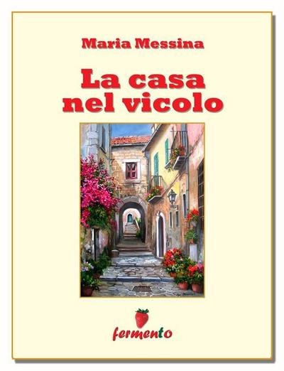 La casa nel vicolo