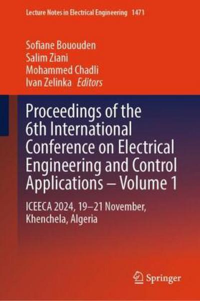 Proceedings of the 6th International Conference on Electrical Engineering and Control Applications - Volume 1