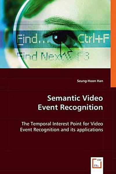Semantic Video Event Recognition