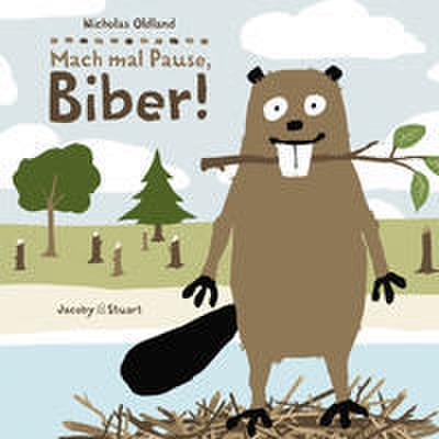 Drei Freunde - Mach mal Pause, Biber!